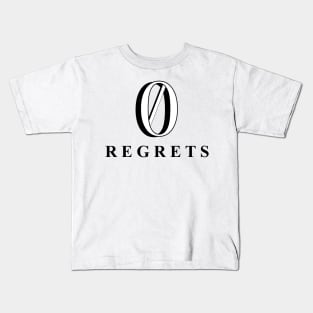 Zero regrets Kids T-Shirt